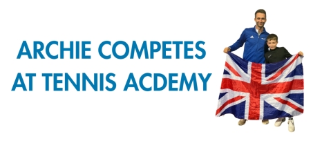 Archie competes at Rafael Nadal Tennis Academy
